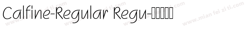 Calfine-Regular Regu字体转换